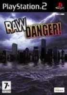 Raw Danger!