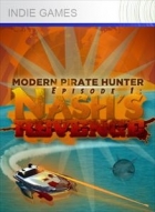 Modern Pirate Hunter Episode 1: Nash's Revenge