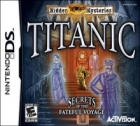 Hidden Mysteries: Titanic - Secrets of the Fateful Voyage
