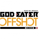God Eater Off Shot: Fujiki Kota-hen Twin Pack & Animation Vol.6
