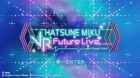 Hatsune Miku: VR Future Live