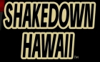 Shakedown Hawaii
