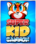Super Kid Cannon