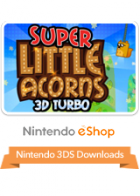Super Little Acorns 3D Turbo