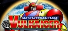 Supercharged Robot Vulkaiser