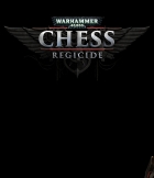 Warhammer 40,000: Chess – Regicide