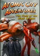 Atomic City Adventures - The Case of the Black Dragon