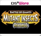 Battle of Giants: Mutant Insects - Revenge