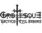 Grotesque Tactics: Evil Heroes