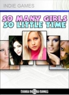 So Many Girls So Little Time